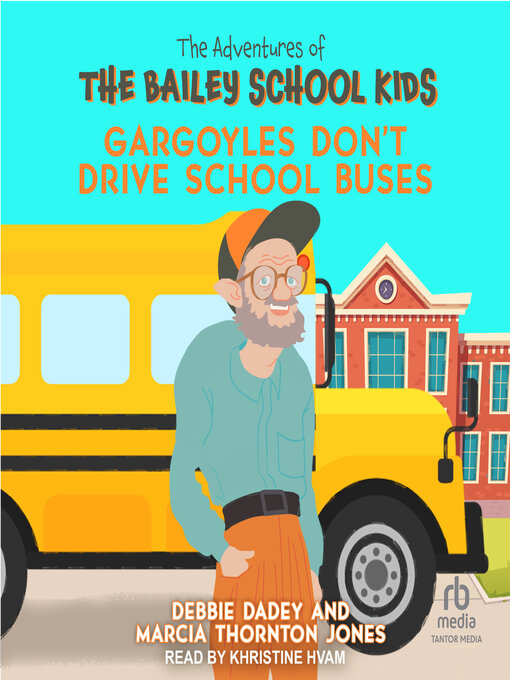 Title details for Gargoyles Don't Drive School Buses by Debbie Dadey - Available